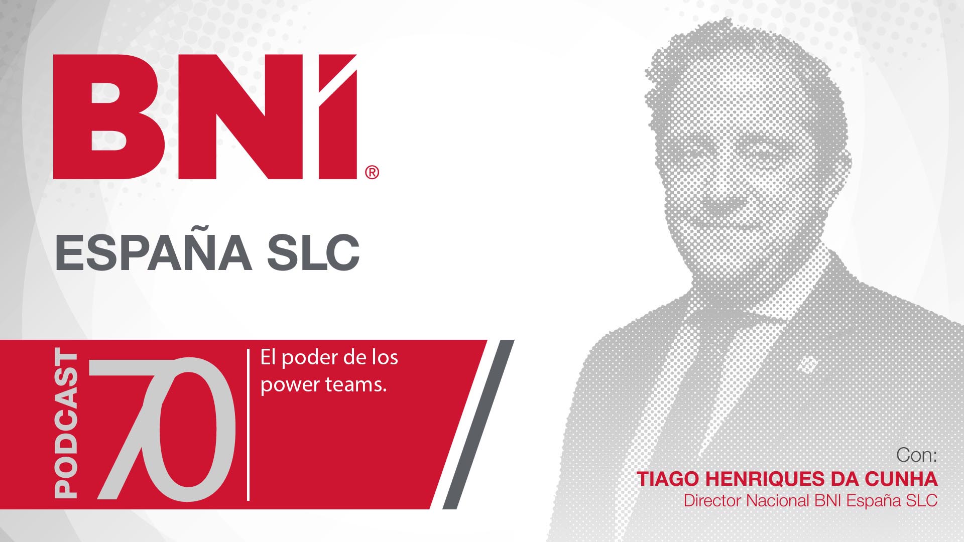 Tiago Henriques Da Cunha, director general BNI España - Podcast 70