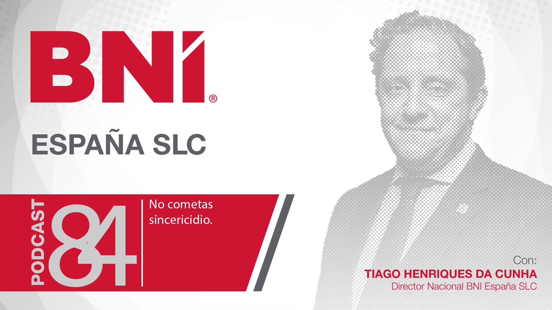 Tiago Henriques Da Cunha, director general BNI España - Podcast 84